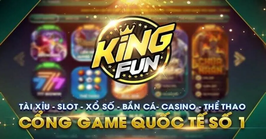 King Fun – Cổng game được yêu thích nhất 2024