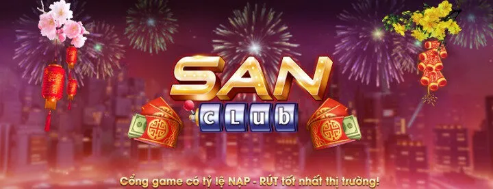 San Club – Cổng game bài đổi thưởng top 1 hiện nay